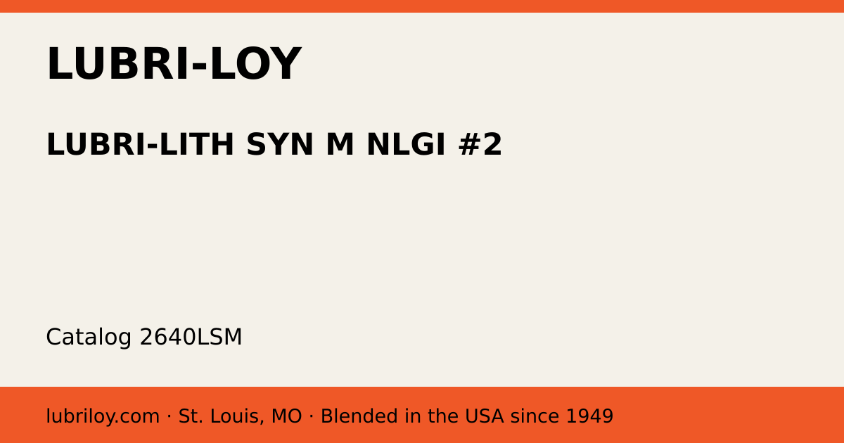 LUBRI-LITH SYN M NLGI #2 (2640LSM), Lubri-Loy product card