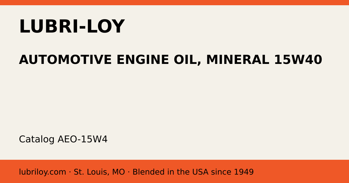 AEO-15W4 15W-40 Mineral Engine Oil, 55 gal - Lubri-Loy