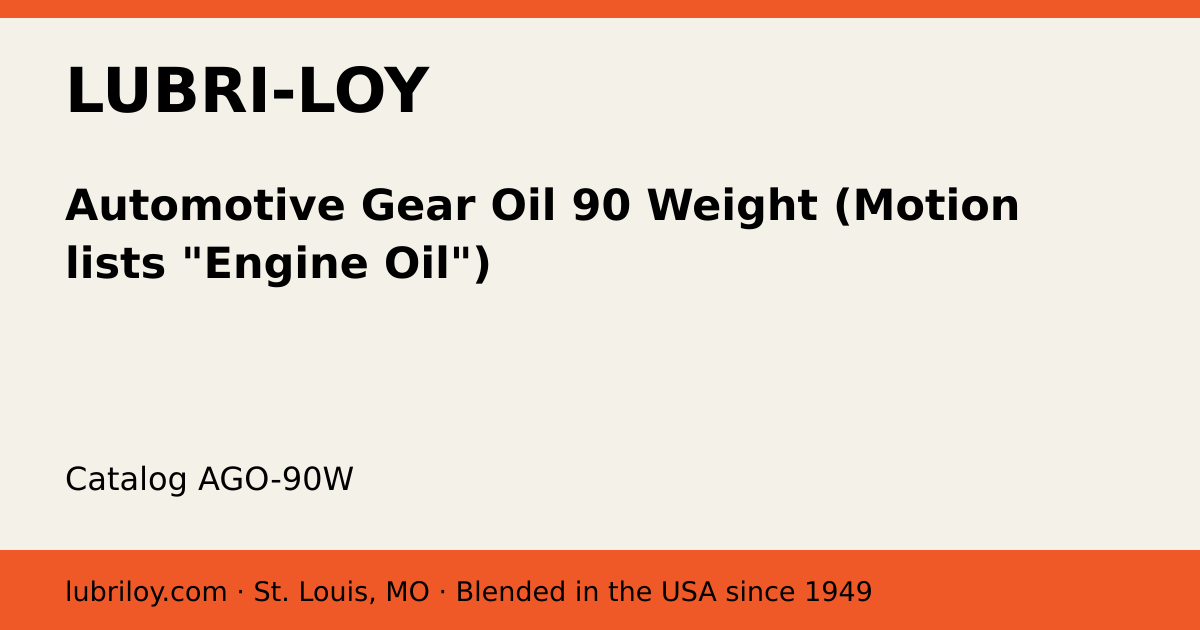 Automotive Gear Oil 90 Weight (Motion lists "Engine Oil") (AGO-90W), Lubri-Loy product card