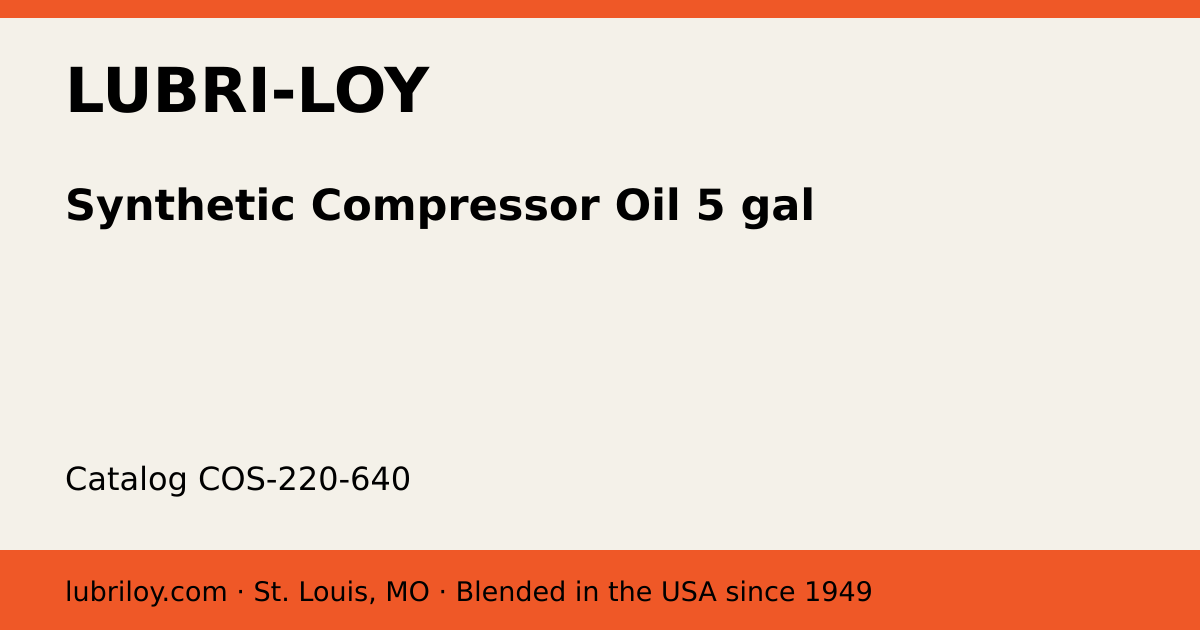 Synthetic Compressor Oil 5 gal (COS-220-640), Lubri-Loy product card