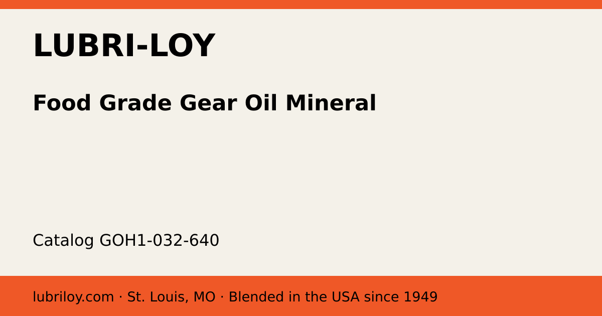 Food Grade Gear Oil Mineral (GOH1-032-640), Lubri-Loy product card