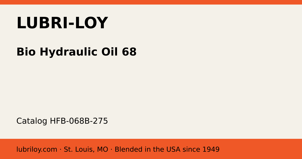 Bio Hydraulic Oil 68 (HFB-068B-275), Lubri-Loy product card