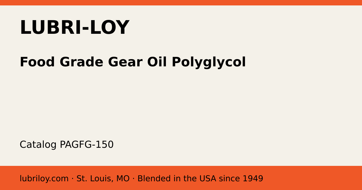 Food Grade Gear Oil Polyglycol (PAGFG-150), Lubri-Loy product card