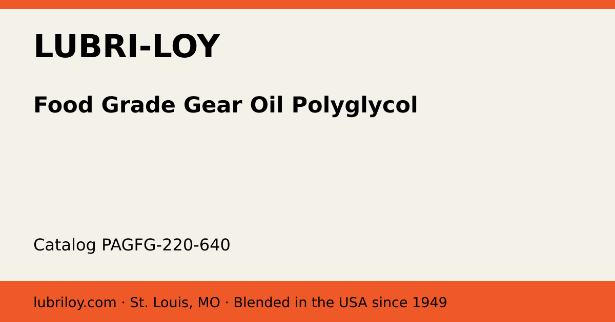 Food Grade Gear Oil Polyglycol (PAGFG-220-640), Lubri-Loy product card