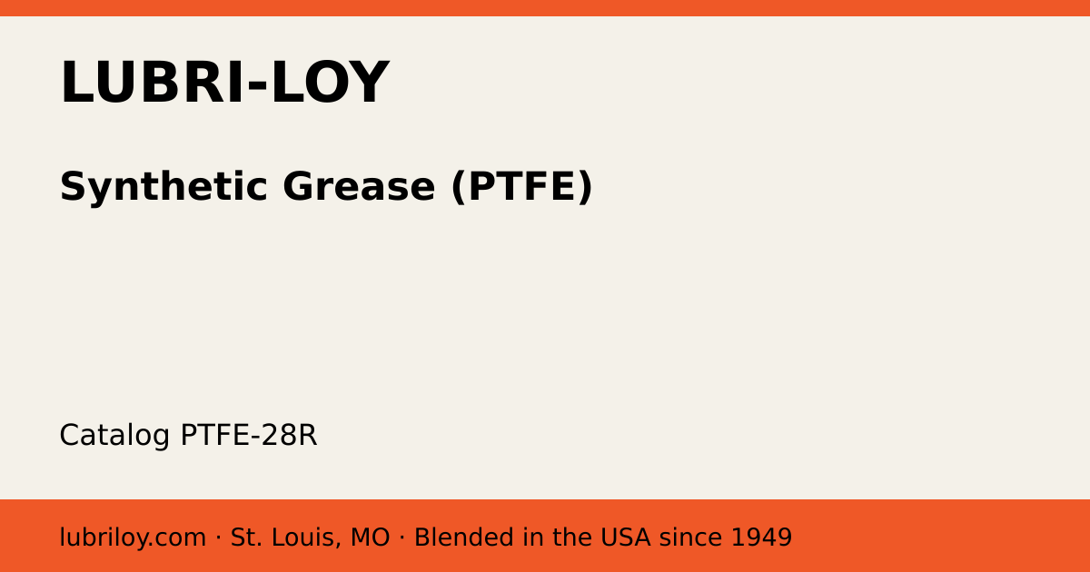 Synthetic Grease (PTFE) (PTFE-28R), Lubri-Loy product card