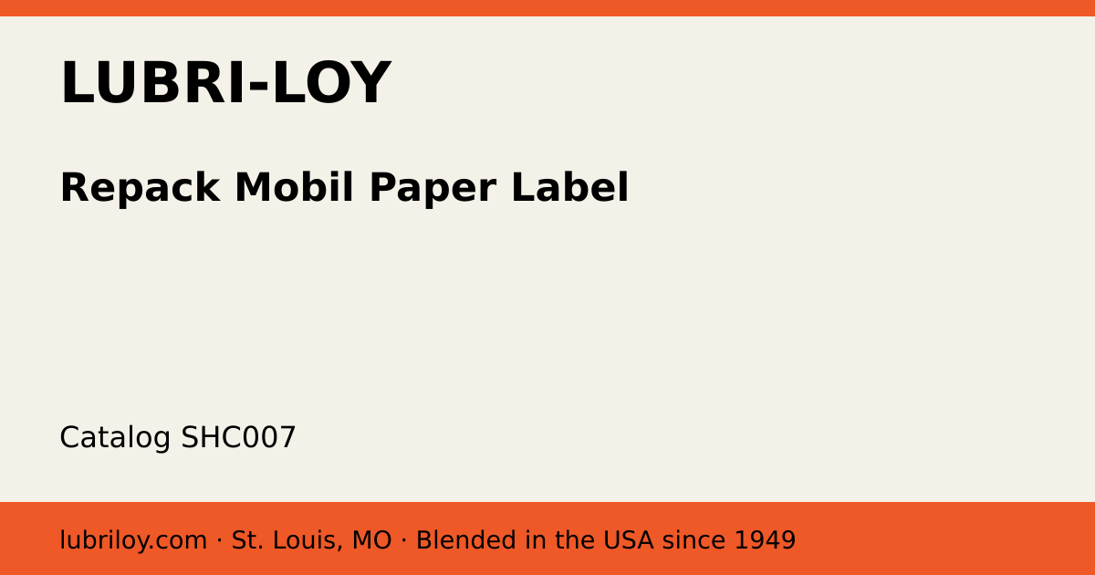 Repack Mobil Paper Label (SHC007), Lubri-Loy product card