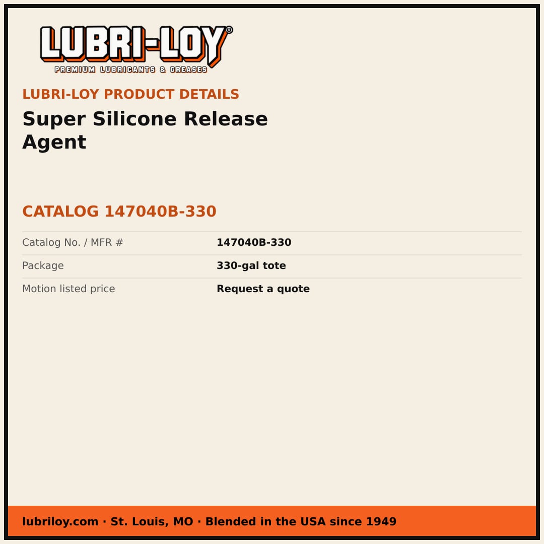 Lubri-Loy Super Silicone Release Agent 147040B-330, 330-gal tote