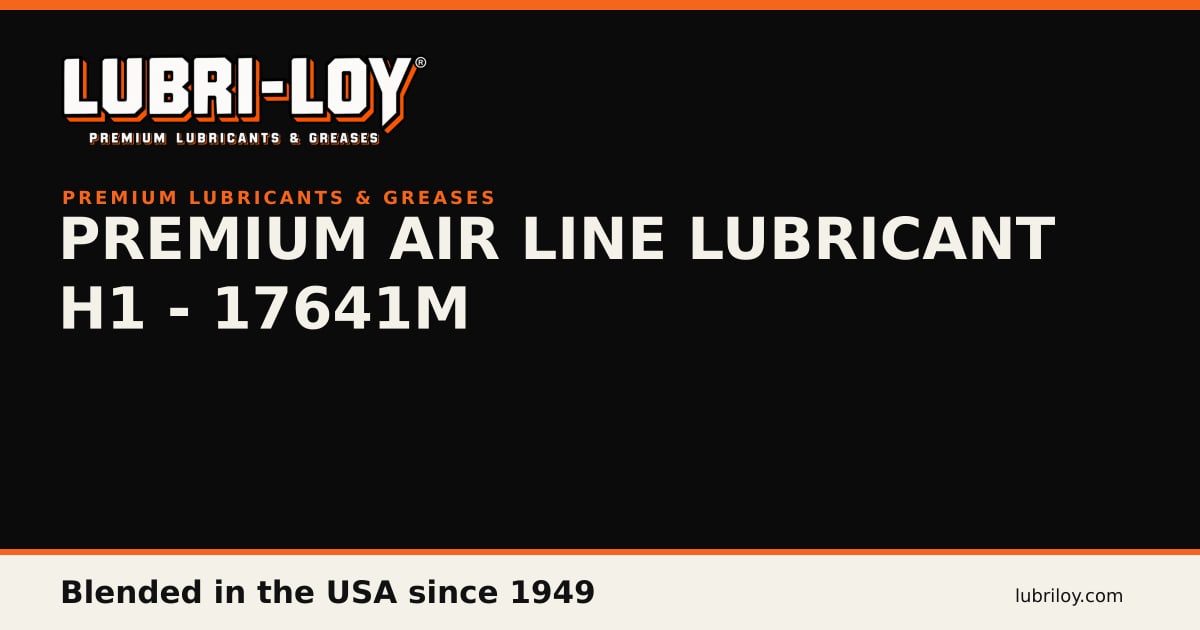 Lubri-Loy 17641M Food Grade H1 Air Line Lubricant - Lubri-Loy