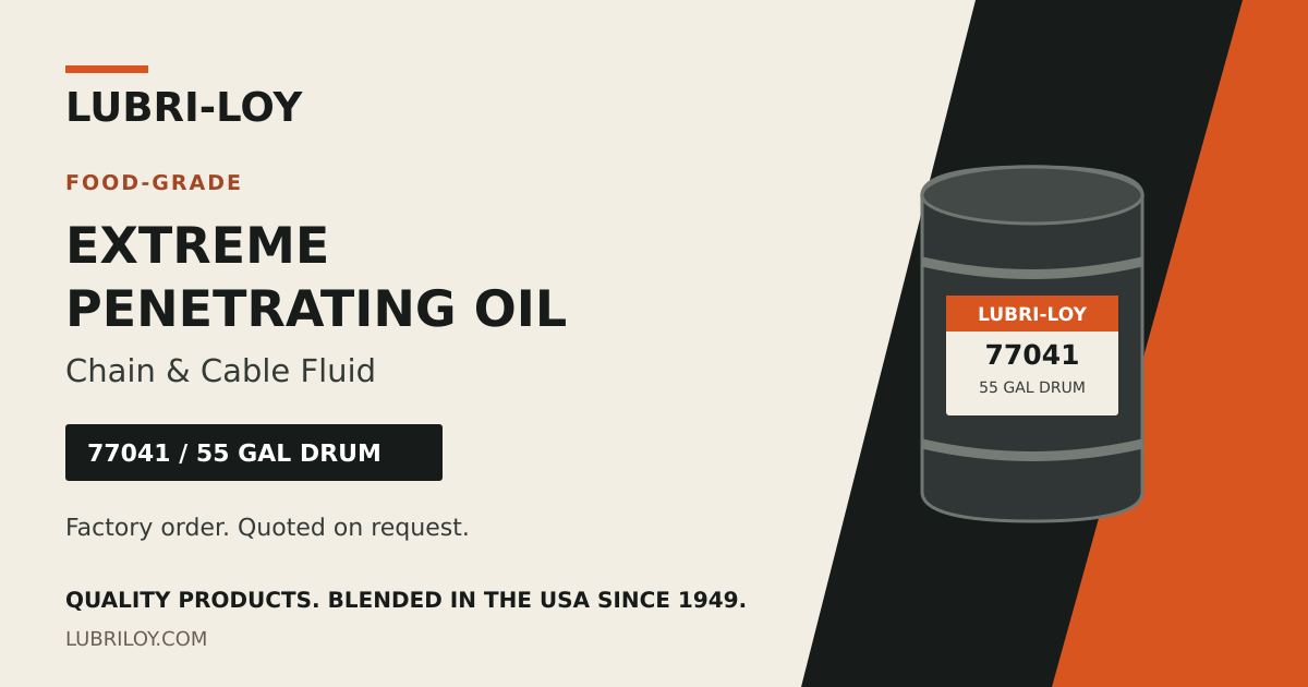 77041 Food-Grade Extreme Penetrating Oil, 55 Gal Drum - Lubri-Loy