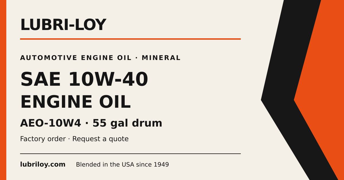 AEO-10W4 10W-40 Mineral Engine Oil, 55 gal - Lubri-Loy