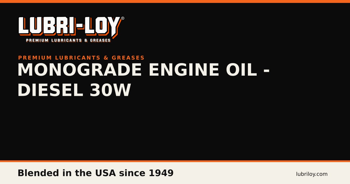AEO-30 Monograde Diesel Engine Oil 30W - Lubri-Loy
