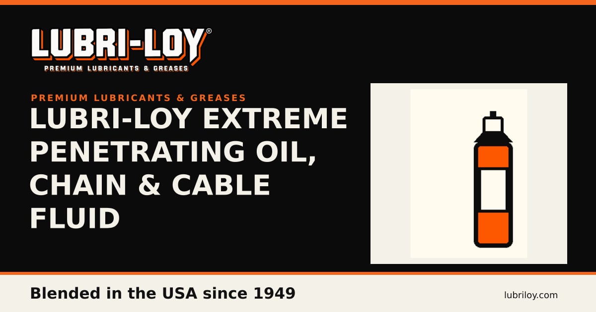 Lubri-Loy 7011 Extreme Penetrating Oil - Lubri-Loy