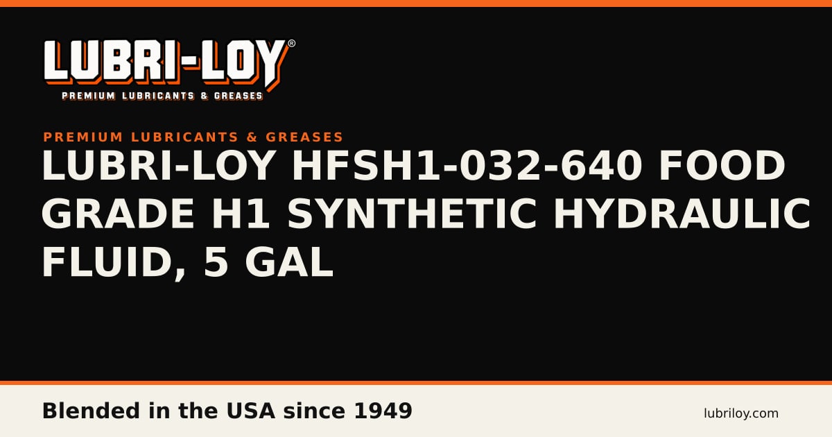 HFSH1-032-640 Food Grade Synthetic Hydraulic Oil, 5 Gal - Lubri-Loy