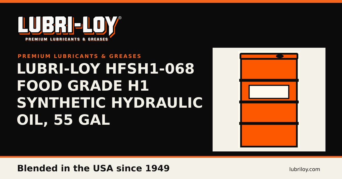 HFSH1-068 Food Grade Synthetic Hydraulic Oil H1 - Lubri-Loy