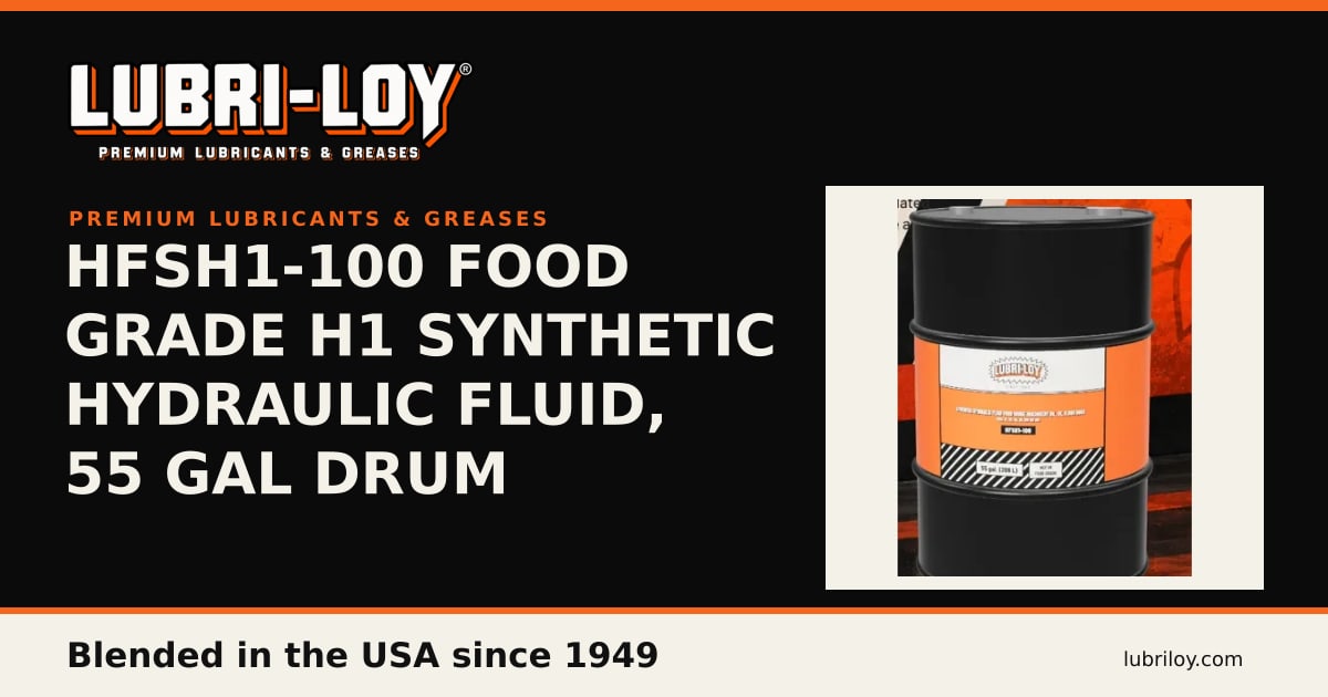 HFSH1-100 Food Grade H1 Synthetic Hydraulic Fluid - Lubri-Loy