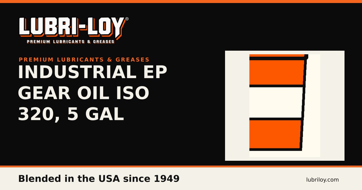 Lubri-Loy GO-320-640 ISO 320 EP Gear Oil, 5 Gal - Lubri-Loy