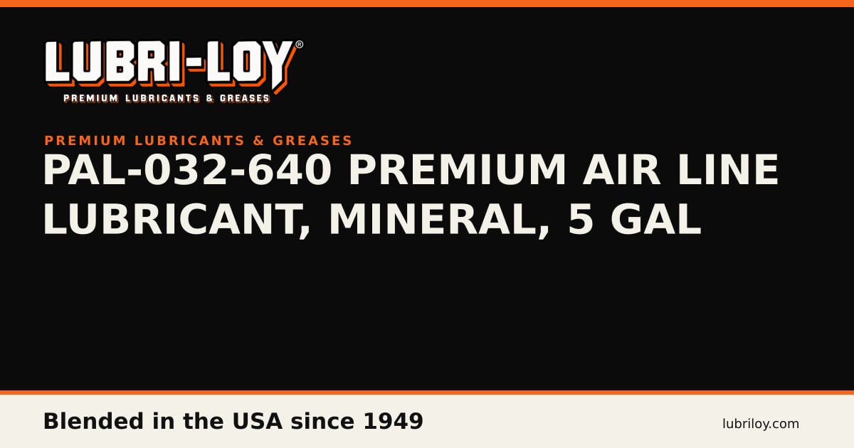 PAL-032-640 Premium Air Line Lubricant, Mineral, 5 gal product card