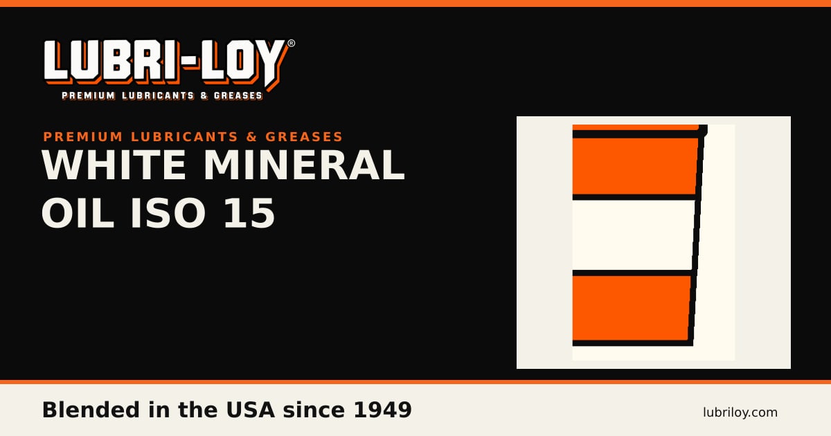 Food Grade White Mineral Oil ISO 15, 5 Gal | WMO-015-640 - Lubri-Loy