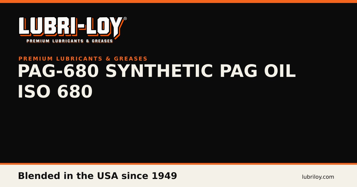 PAG-680 Synthetic PAG Gear Oil ISO 680 | Lubri-Loy - Lubri-Loy