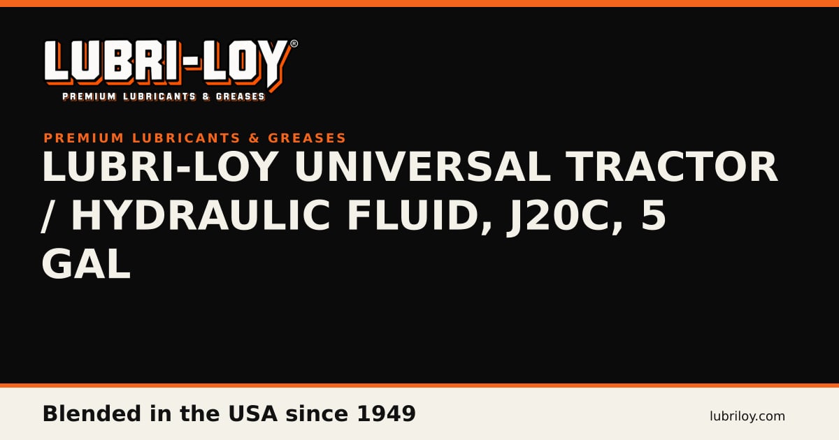 UTHF-J20C-640 Universal Tractor / Hydraulic Fluid, 5 Gal - Lubri-Loy